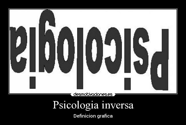 Psicologia inversa - Definicion grafica