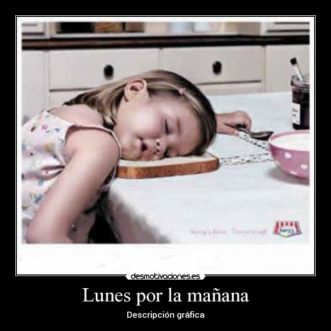 Lunes por la mañana -