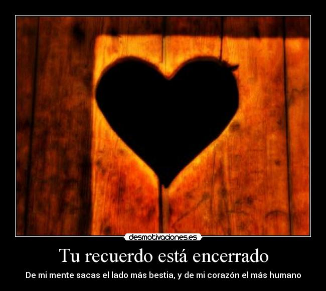 Tu recuerdo está encerrado -