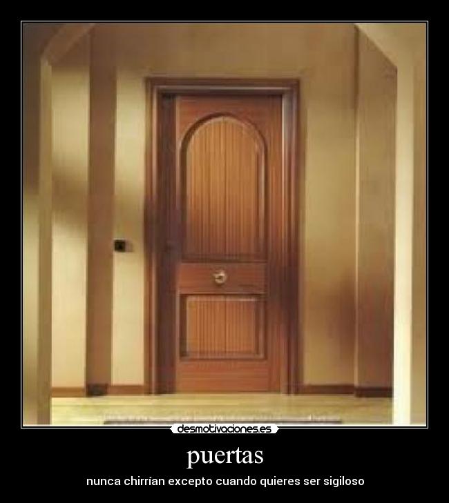 puertas - nunca chirrían excepto cuando quieres ser sigiloso