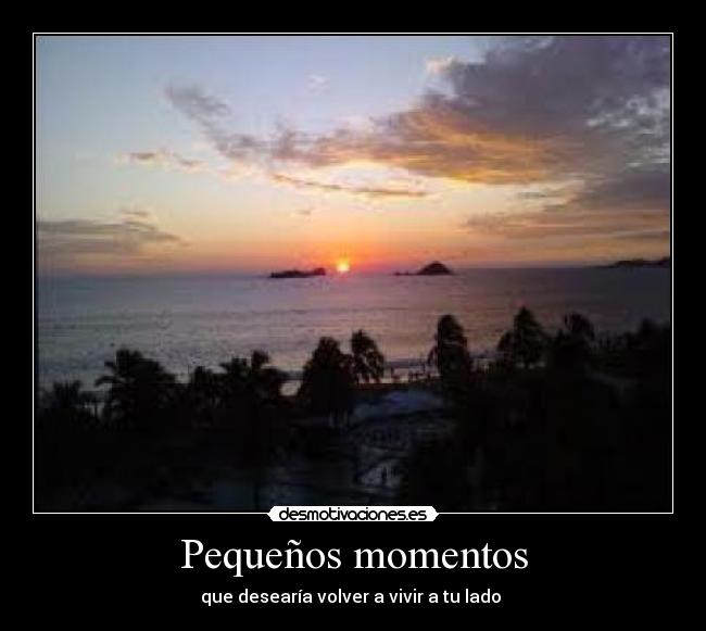 Pequeños momentos - 