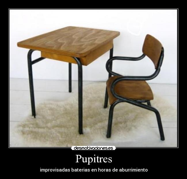 Pupitres - improvisadas baterias en horas de aburrimiento