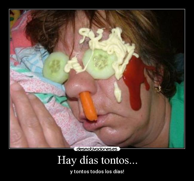 Hay días tontos... - 
