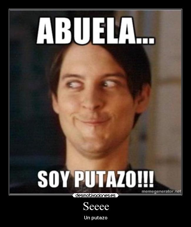 Seeee - Un putazo