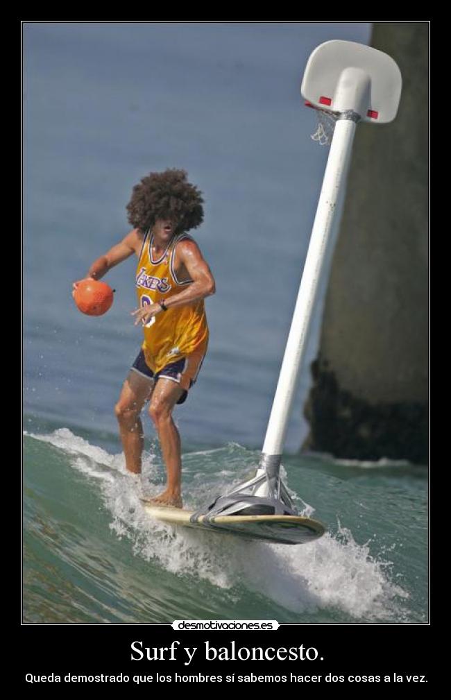 Surf y baloncesto. -