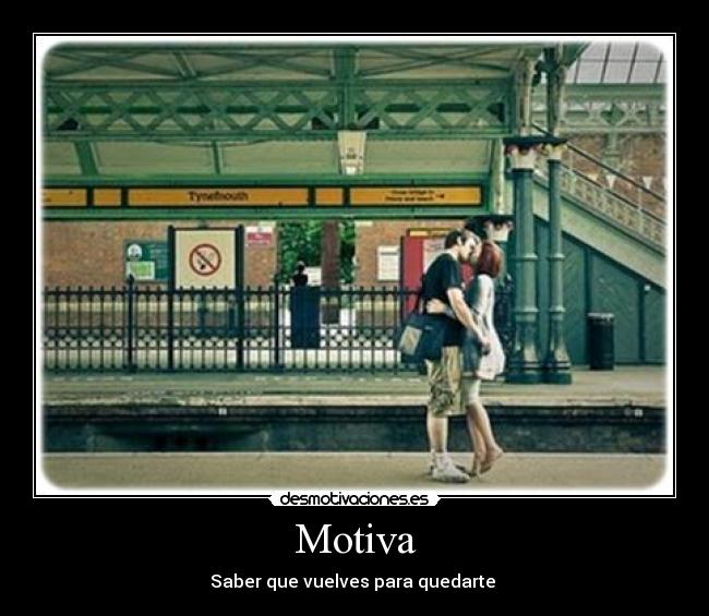 Motiva - Saber que vuelves para quedarte 