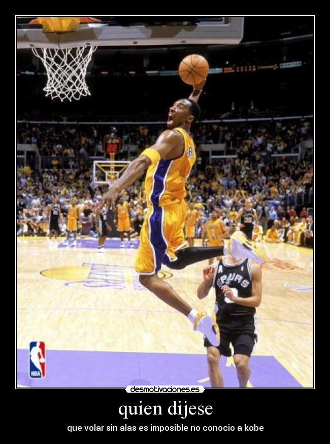 quien dijese - que volar sin alas es imposible no conocio a kobe