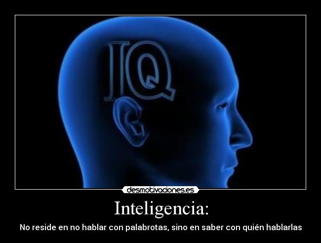 Inteligencia: - 