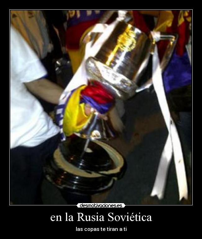 en la Rusia Soviética - las copas te tiran a ti