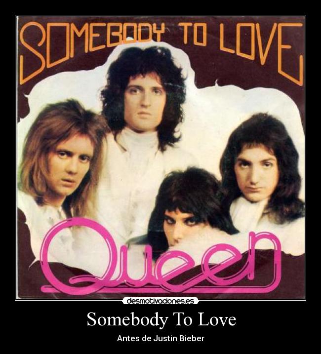 Somebody To Love -