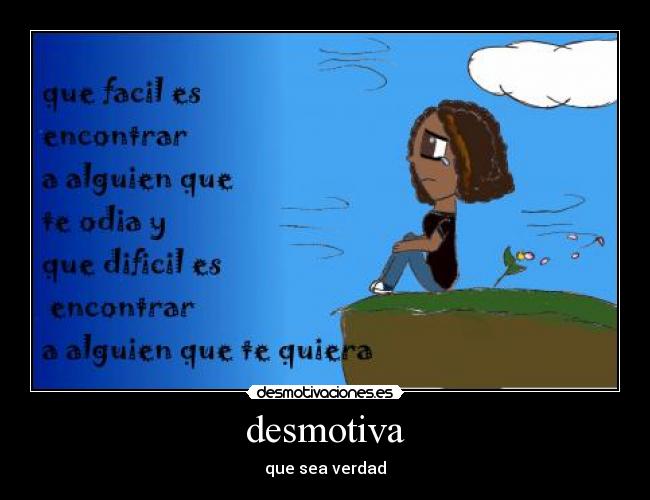 desmotiva - que sea verdad