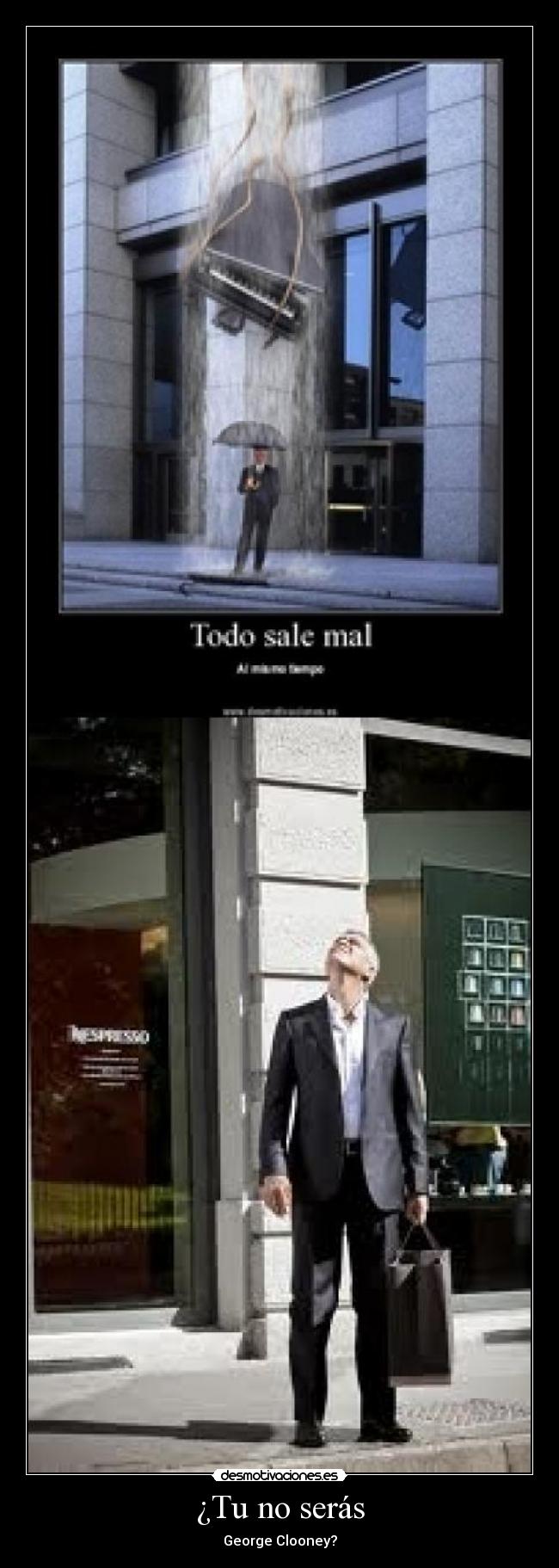 ¿Tu no serás - George Clooney?