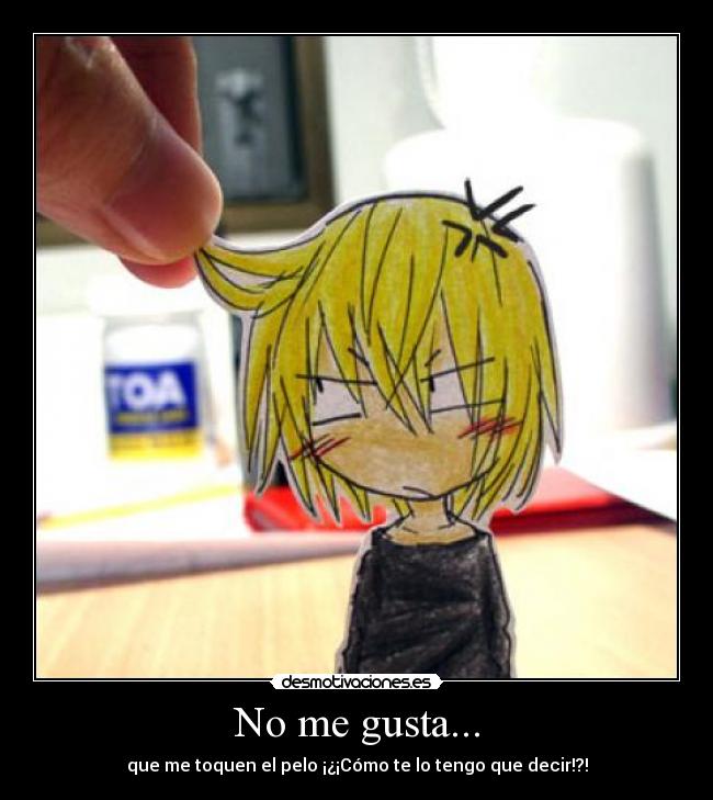 No me gusta... - 