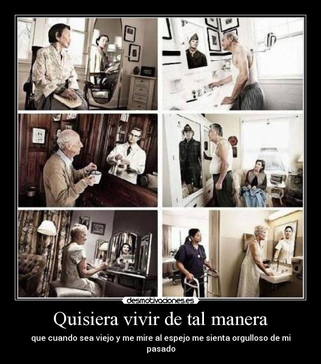 Quisiera vivir de tal manera - 