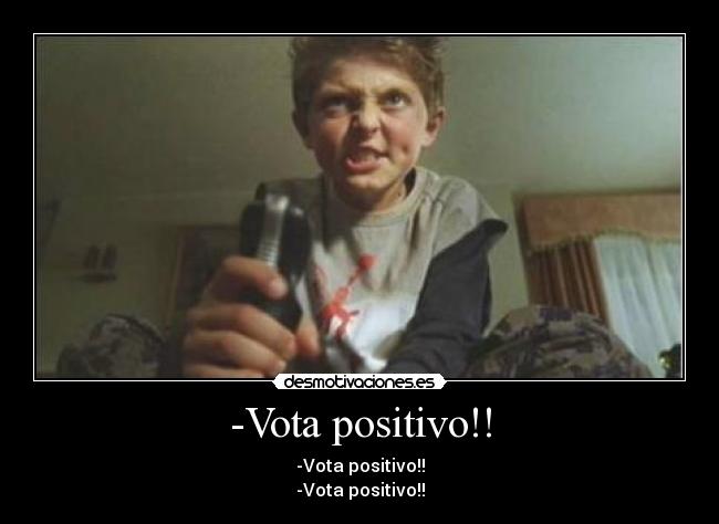 -Vota positivo!! - 