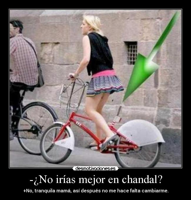 -¿No irías mejor en chandal? - 