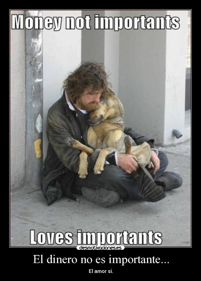 El dinero no es importante... - 