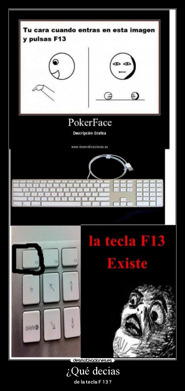 ¿Qué decias - de la tecla F 13 ?