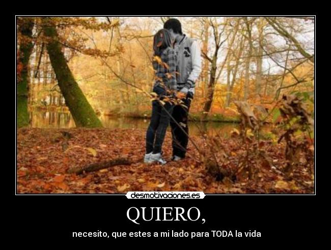 QUIERO, -
