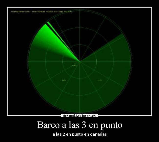 Barco a las 3 en punto - a las 2 en punto en canarias