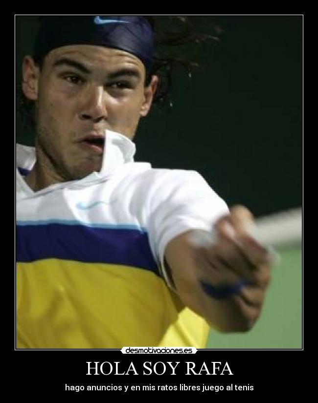 HOLA SOY RAFA - 