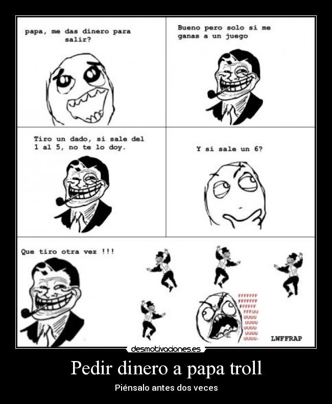 Pedir Dinero A Papa Troll Desmotivaciones