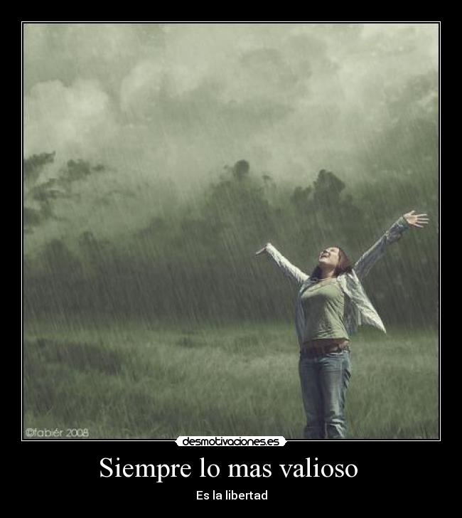 Siempre lo mas valioso -