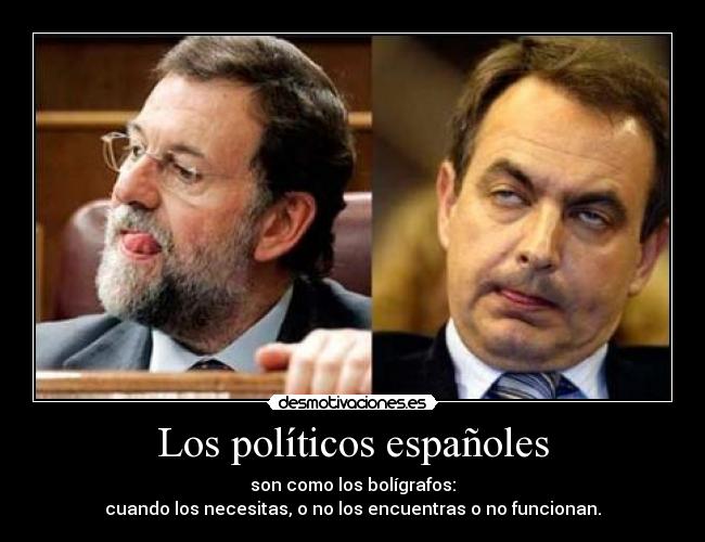 carteles cumlouder rajoy zapatero bolis bic boligrafos politicos espanoles espana desmotivaciones