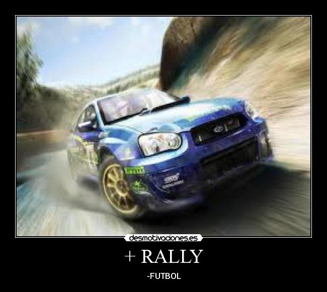 + RALLY - -FUTBOL