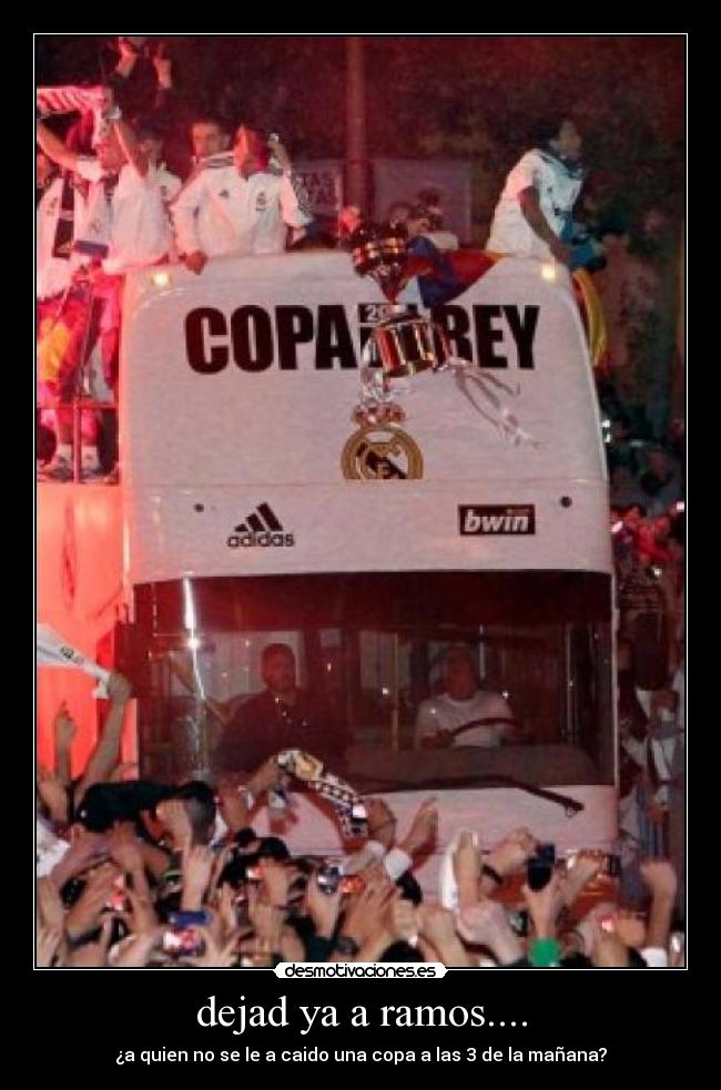 dejad ya a ramos.... - ¿a quien no se le a caido una copa a las 3 de la mañana?