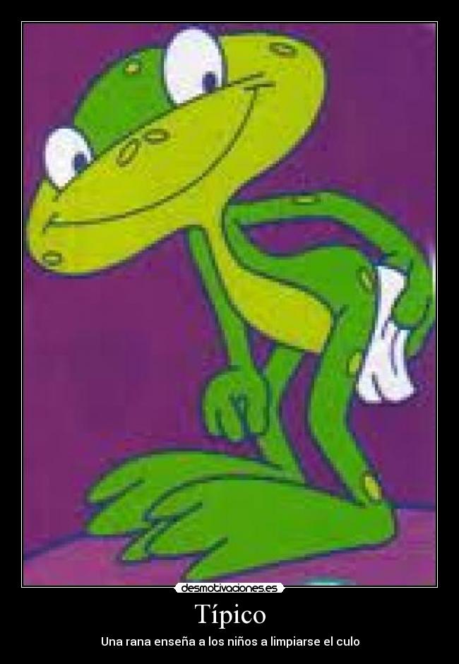 Típico - Una rana enseña a los niños a limpiarse el culo