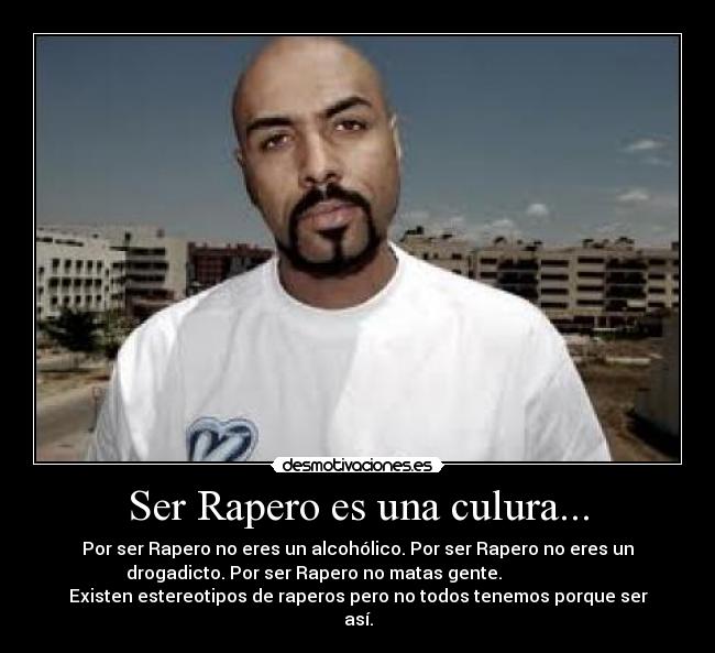Ser Rapero es una culura... - 
