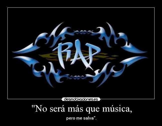 No será más que música, -