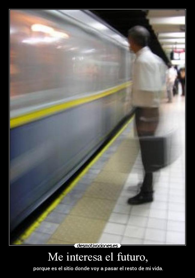 Me interesa el futuro, - 