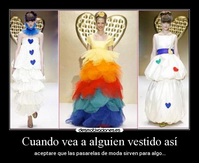 Cuando vea a alguien vestido así - 