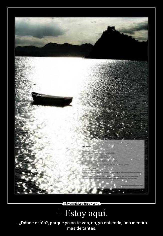 + Estoy aquí. -