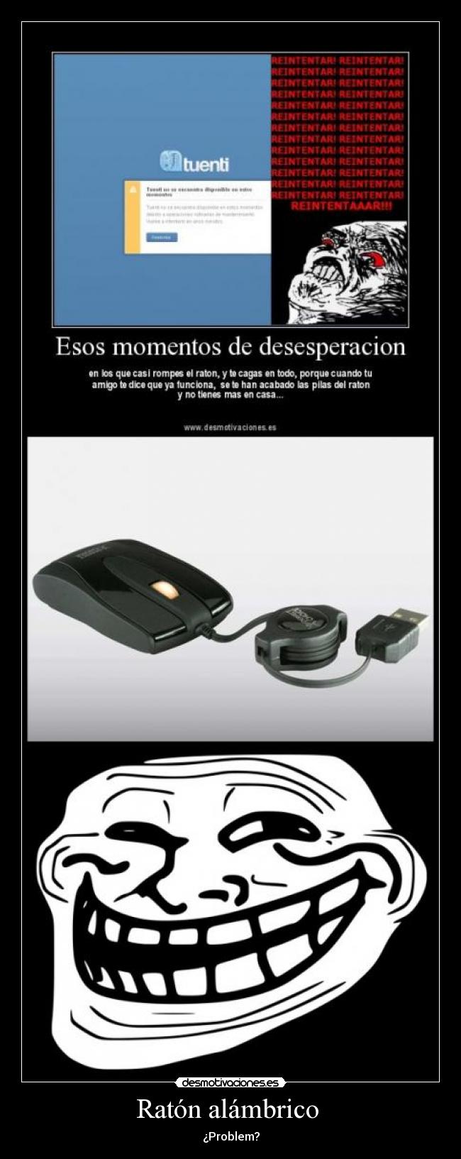 carteles pilas raton alambrico inalambrico problem troll face desmotivaciones