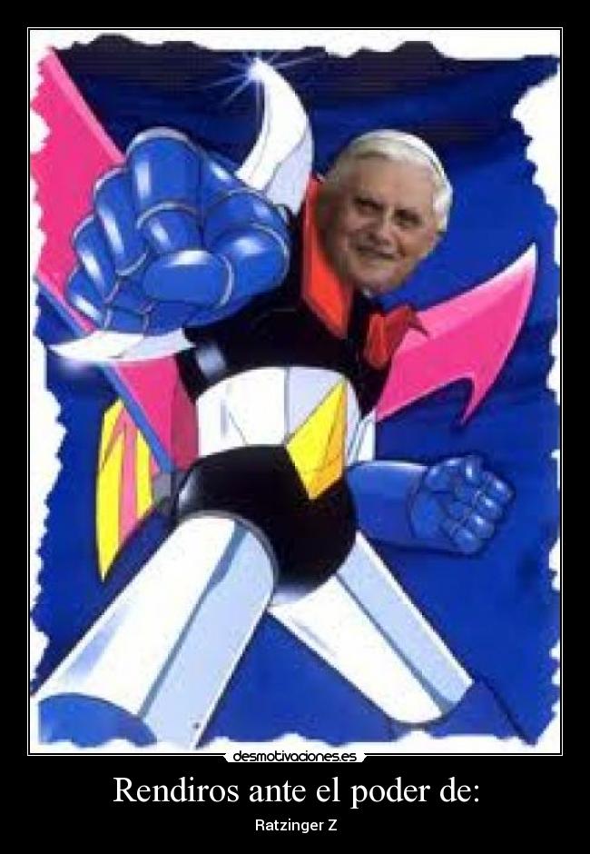 Rendiros ante el poder de: - Ratzinger Z