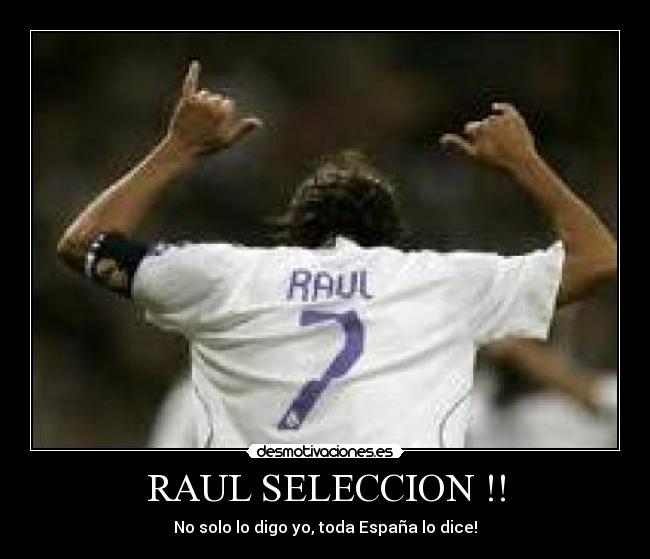 RAUL SELECCION !! -