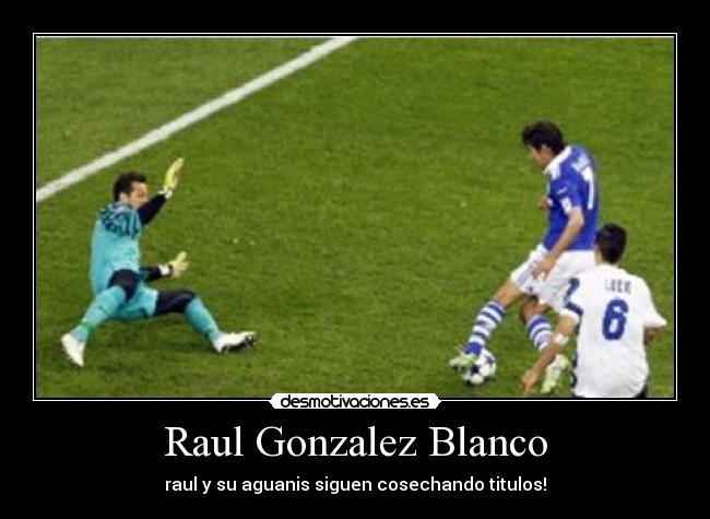 Raul Gonzalez Blanco -