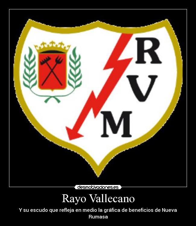 Rayo Vallecano - Y su escudo que refleja en medio la gráfica de beneficios de Nueva Rumasa
