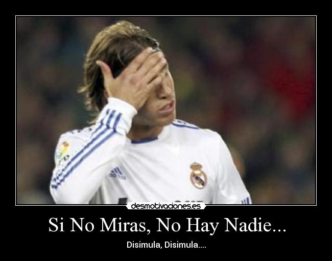 Si No Miras, No Hay Nadie... - 