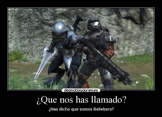 ¿Que nos has llamado? - ¿Has dicho que somos Beliebers?