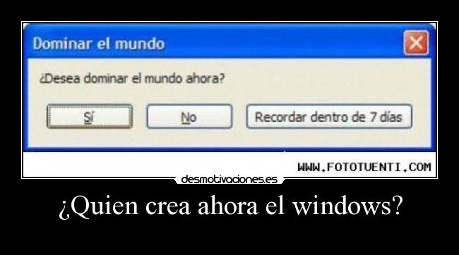 ¿Quien crea ahora el windows? -