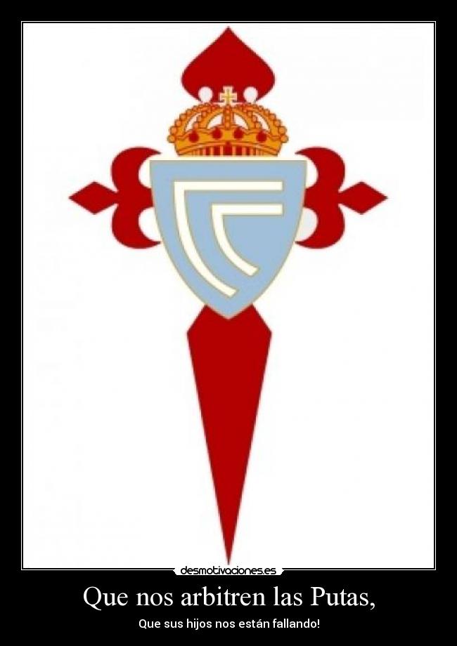 Que nos arbitren las Putas, - Que sus hijos nos están fallando!
