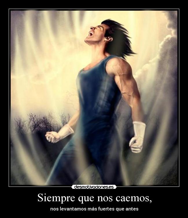 Siempre que nos caemos, -