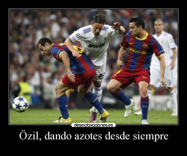 carteles barca madrid futbol champions pelota ozil mascherano xavi pepe desmotivaciones