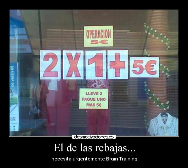 El de las rebajas... - necesita urgentemente Brain Training