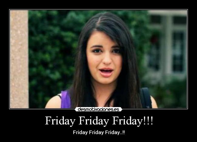 Friday Friday Friday!!! - Friday Friday Friday..!!