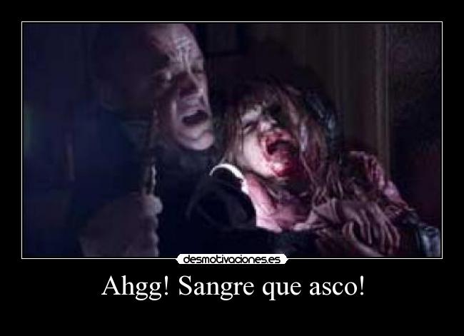 Ahgg! Sangre que asco! - 